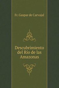 Descubrimiento del Río de Las Amazonas