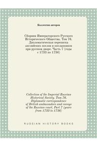 Collection of the Imperial Russian Historical Society. Tom 76. Diplomatic correspondence of British ambassadors and envoys of the Russian court. Part 7 (years from 1733 to 1736)