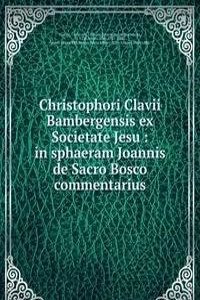 Christophori Clavii Bambergensis ex Societate Jesu
