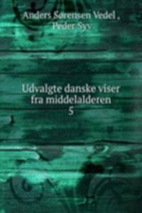 Udvalgte danske viser fra middelalderen