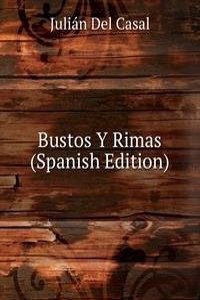Bustos Y Rimas (Spanish Edition)