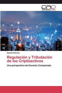 Regulación y Tributación de los Criptoactivos