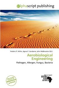 Aerobiological Engineering