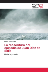 reescritura del episodio de Juan Díaz de Solís