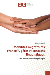 Mobilités migratoires France/Algérie et contacts linguistiques