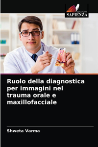 Ruolo della diagnostica per immagini nel trauma orale e maxillofacciale