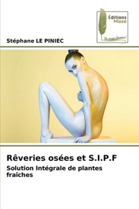 Rêveries osées et S.I.P.F