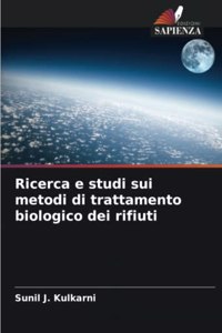 Ricerca e studi sui metodi di trattamento biologico dei rifiuti