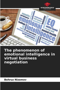 phenomenon of emotional intelligence in virtual business negotiation