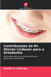 Contribuições do Dr. Steven Lindauer para a Ortodontia