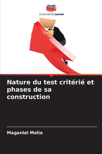 Nature du test critérié et phases de sa construction