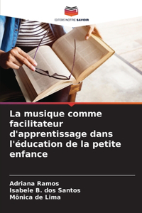 La musique comme facilitateur d'apprentissage dans l'éducation de la petite enfance