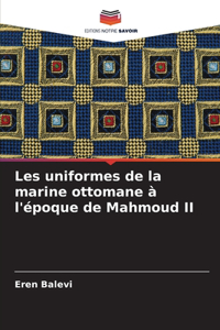 Les uniformes de la marine ottomane à l'époque de Mahmoud II