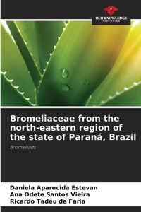 Bromeliaceae from the north-eastern region of the state of Paraná, Brazil