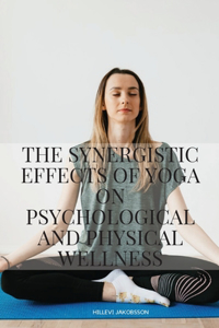 Synergistic Effects of Yoga on Psychological
