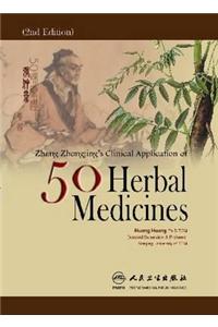 Zhang Zhong-jing's Clinical Application of 50 Herbal Medicines