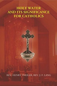 Holy Water and Its Significance For Catholics