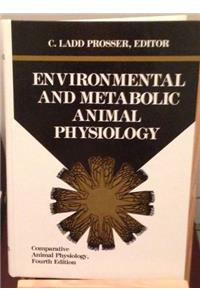 ENVIRONMENTAL AND METABOLIC ANIMAL PHYSIOLOGY, 4TH EDITION