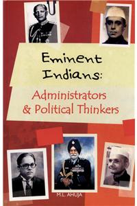 Eminent Indians: Administrators & Political Thinkers