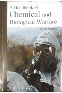 A Handbook of Chemical and Biological Warfare