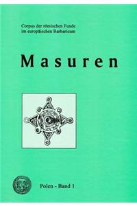 Corpus Der Romischen Funde Im Europaischen Barbaricum, Masuren, Polen, Band 1