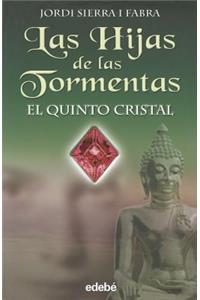 Las Hijas de Las Tormentas- El Quinto Cristal