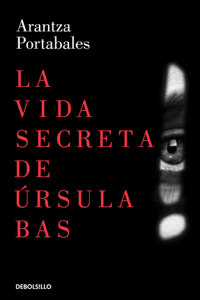 Vida Secreta de Úrsula Bas / The Secret Life of Ursula Bas