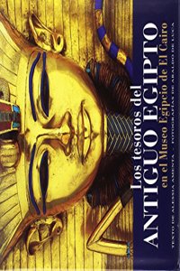Los Tesoros del Antiguo Egipto/ The Treasures of Ancient Egypt