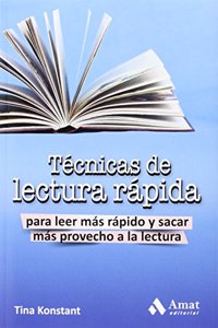 Tecnicas de lectura rapida: Para leer mas rapido y sacar mas provecho a la lectura