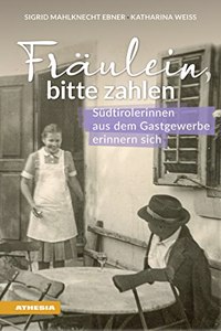 Mahlknecht Ebner:Fr?ulein bitte zahlen