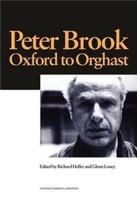 Peter Brook: Oxford to Orghast