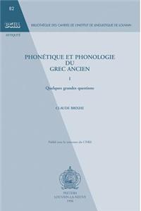 Phonetique Et Phonologie Du Grec Ancien: Quelques Grandes Questions