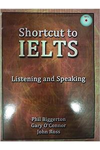 Shortcut to IELTS - Listening and Speaking