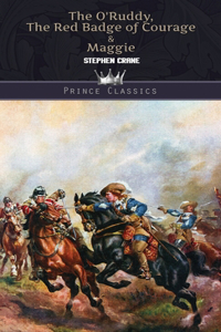 The O'Ruddy, The Red Badge of Courage & Maggie