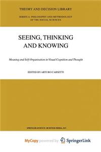 Seeing, Thinking and Knowing