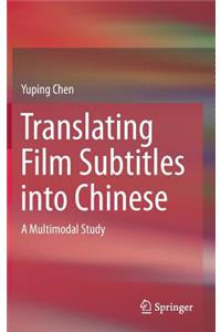 Translating Film Subtitles Into Chinese