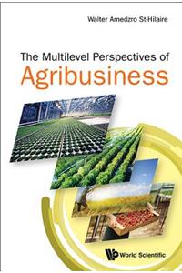 Multi-Level Perspectives of Agribusiness