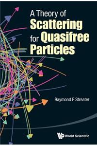 A Theory of Scattering for Quasifree Particles