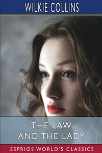 The Law and the Lady (Esprios Classics)