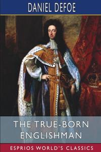 True-Born Englishman (Esprios Classics)