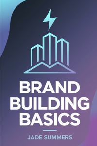 Brand Building Basics