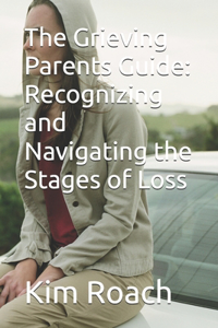 The Grieving Parents Guide