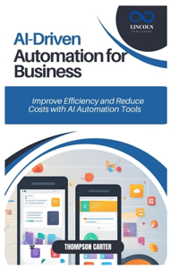 AI-Driven Automation for Business