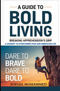 A Guide to Bold Living