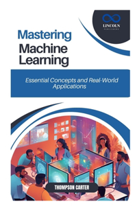 Mastering Machine Learning