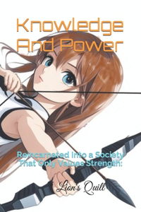 Knowledge And Power