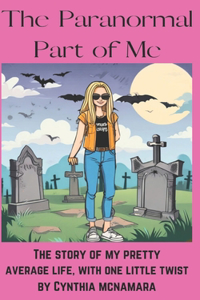 The Paranormal Part of Me