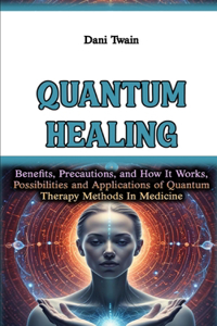 Quantum Healing