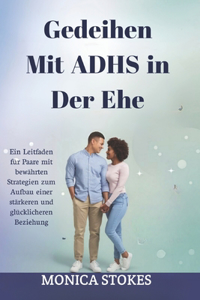 Gedeihen mit ADHS in der Ehe