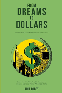 From Dreams to Dollars